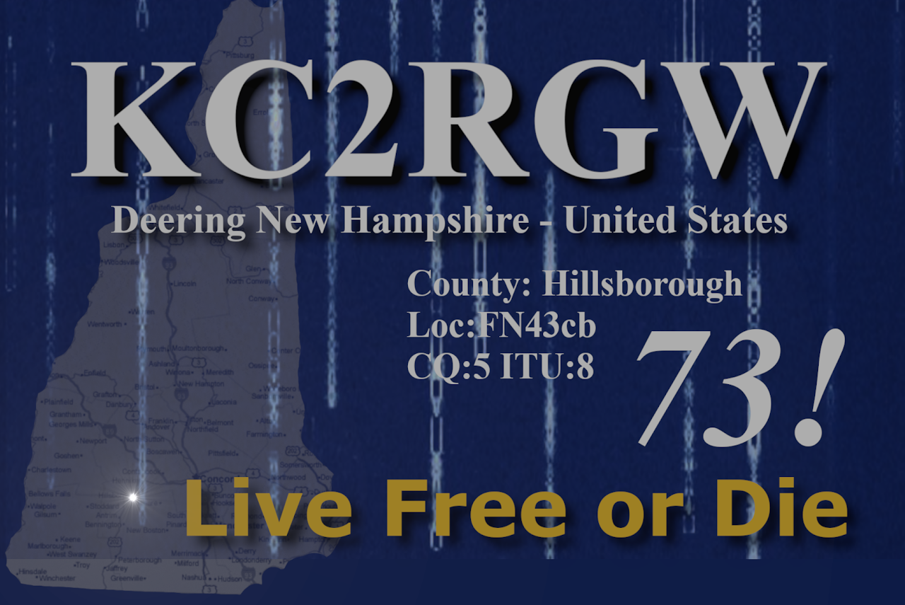 KC2RGW QSL card: Deering, New Hampshire, United States. County Hillsborough, locator FN43cb, CQ zone 5, ITU zone 8. 73! Live Free or Die.